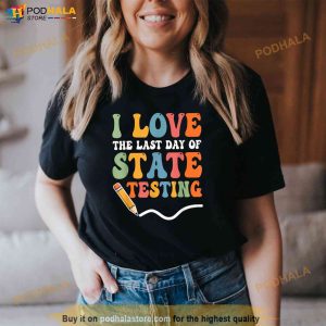 I Love State Testing Shirt Teacher School Test Day Funny Shirt 2