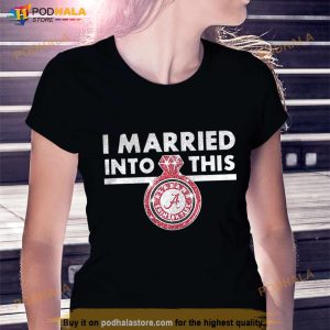 I Married Into This Alabama Crimson Tide Diamond Ring Shirt