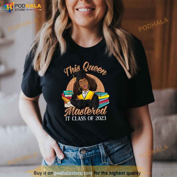 I Mastered It Masters Black Queen Graduation Class of 2023 Shirt