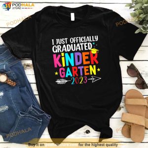 I Officially Graduated Kindergarten Graduation Class Of 2023 Shirt 2
