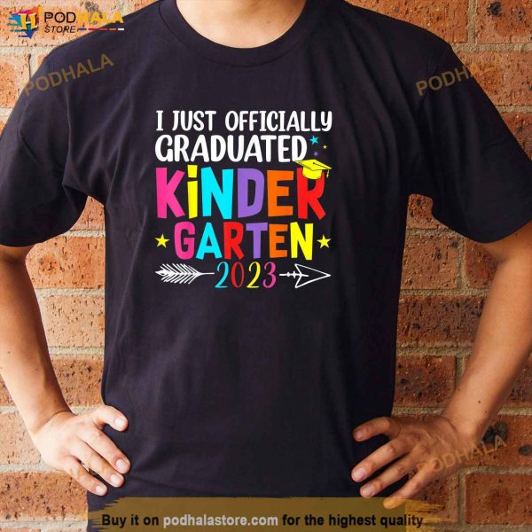 I Officially Graduated Kindergarten Graduation Class of 2023 Shirt