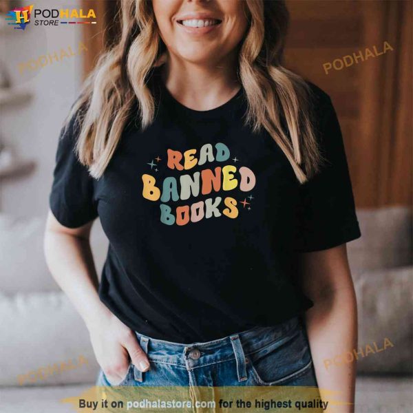 I Read Banned Books I Read Banned Reader Books Lovers Shirt
