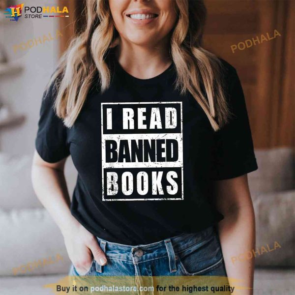 I Read Banned Books Shirt