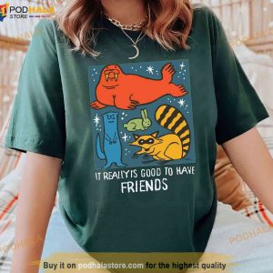 I Really Is Good To Have Friends Rocket Raccoon Friends Marvel Shirt 2