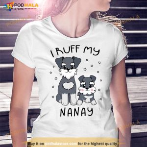 I Ruff My Nanay Cute Puppy Dog Design Shirt 3