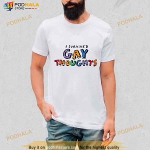 I Survived Gay Thoughts Shirt 2
