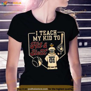 I Teach My Kid To Hit And Steal Shirt