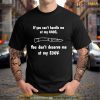 If You Can’t Handle Me At My 440C You Don’t Deserve Me At My S30V Shirt