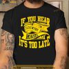 If You Hear Country Roads It’s Too Late Retro Shirt