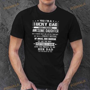 Im A Lucky Dad I Have A Awesome Daughter Shes Stubborn Shirt 3