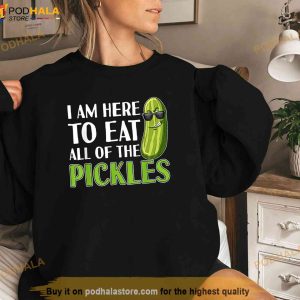 Im Here To Eat All Of The Pickles Funny Pickle Shirt 2