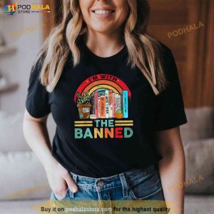 Im With The Banned Books Shirt Books Lover Shirt 3