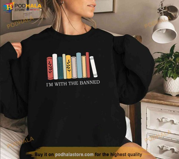 I’m with The Banned Books Shirt For Women Men