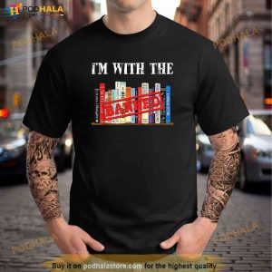 Im With The Banned Funny Book Lovers Shirt 2