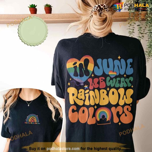 In June We Wear Rainbow Colors Shirt, Pride Month T-Shirt, Pride Month Merch