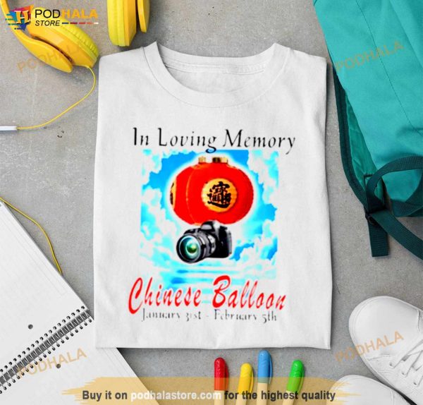 In Loving Memory Chinese Balloon Shirt