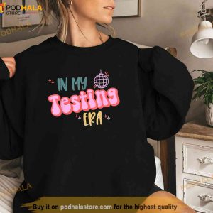 In My Testing Era Funny Testing Teacher Teaching Student Shirt 3