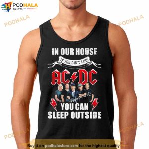 In Our House If You Don't Like Ac Dc You Can Sleep Outside Shirt 2
