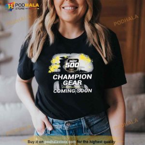 Indy 500 Champion Gear Coming Soon Shirt 2