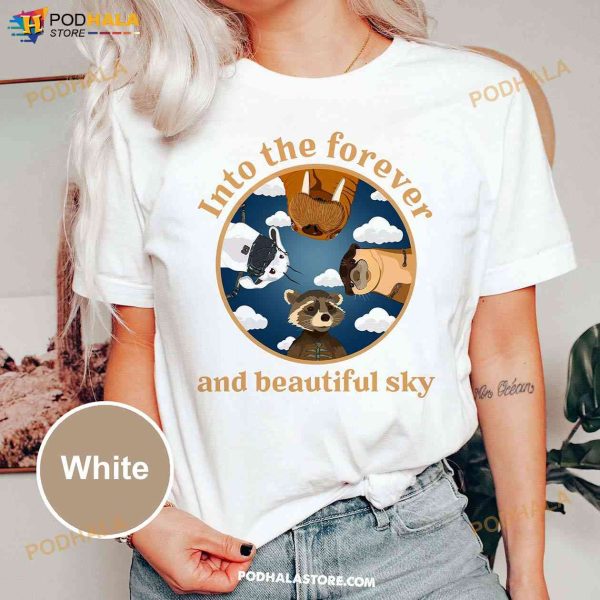 Into The Forever And Beautiful Sky Shirt, Rocket Raccoon And Friends TShirt