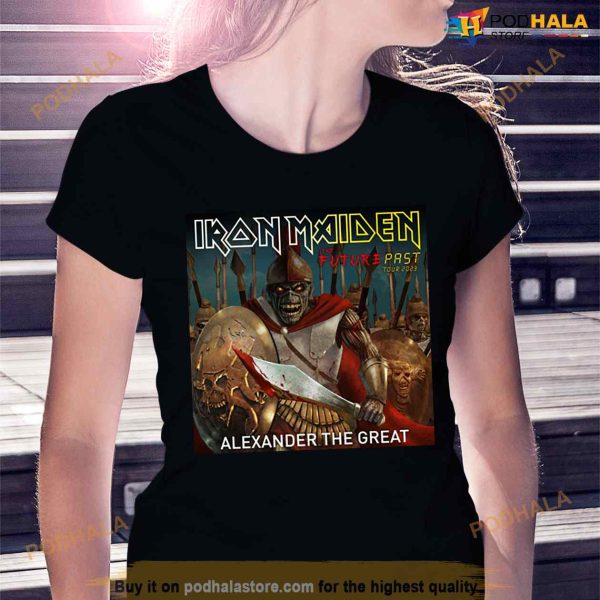 Iron Maiden Alexander The Great The Future Past Tour 2023 Shirt