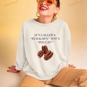 It's Called A Puh Kawn Not A Pee Can Shirt 3