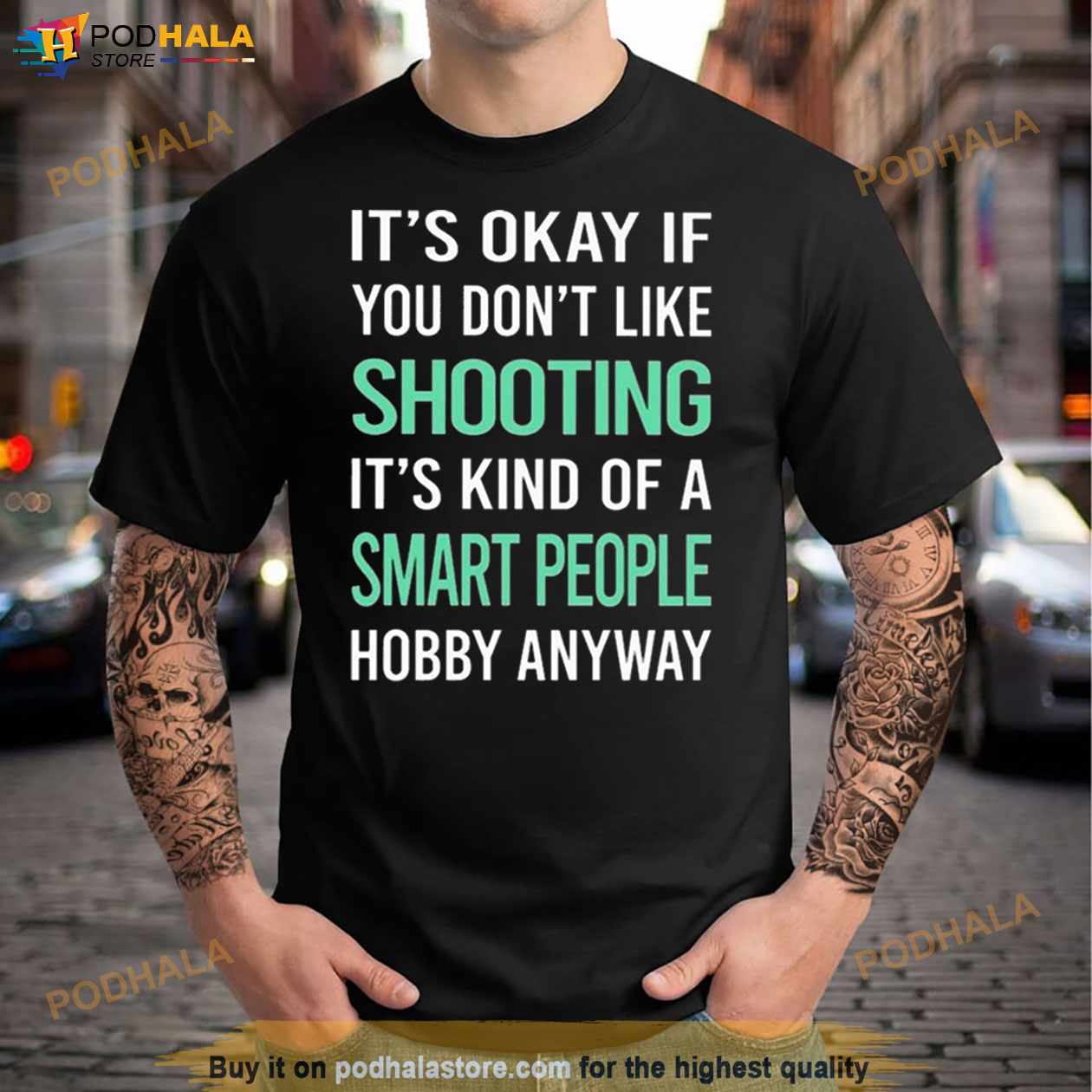 It’s Okay If You Don’t Like Shooting It’s Kind Of A Smart People Hobby Anyway Shirt It’s Okay If You Don’t Like Shooting It’s Kind Of A Smart People Hobby Anyway Shirt