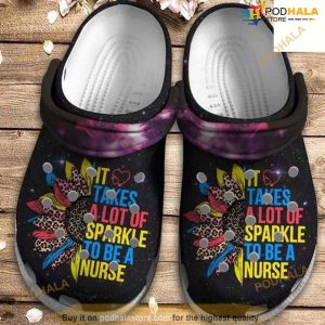 It Takes A Lot Of Sparkle To Be A Nurse SuNFLower Great Couple Crocs Clog For Men Women