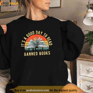 Its A Good Day To Read Banned Books Banned Books Shirt Shirt 3
