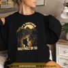 Its Another Half Mile Or So Mountain Hiking Graphic Tees Shirt