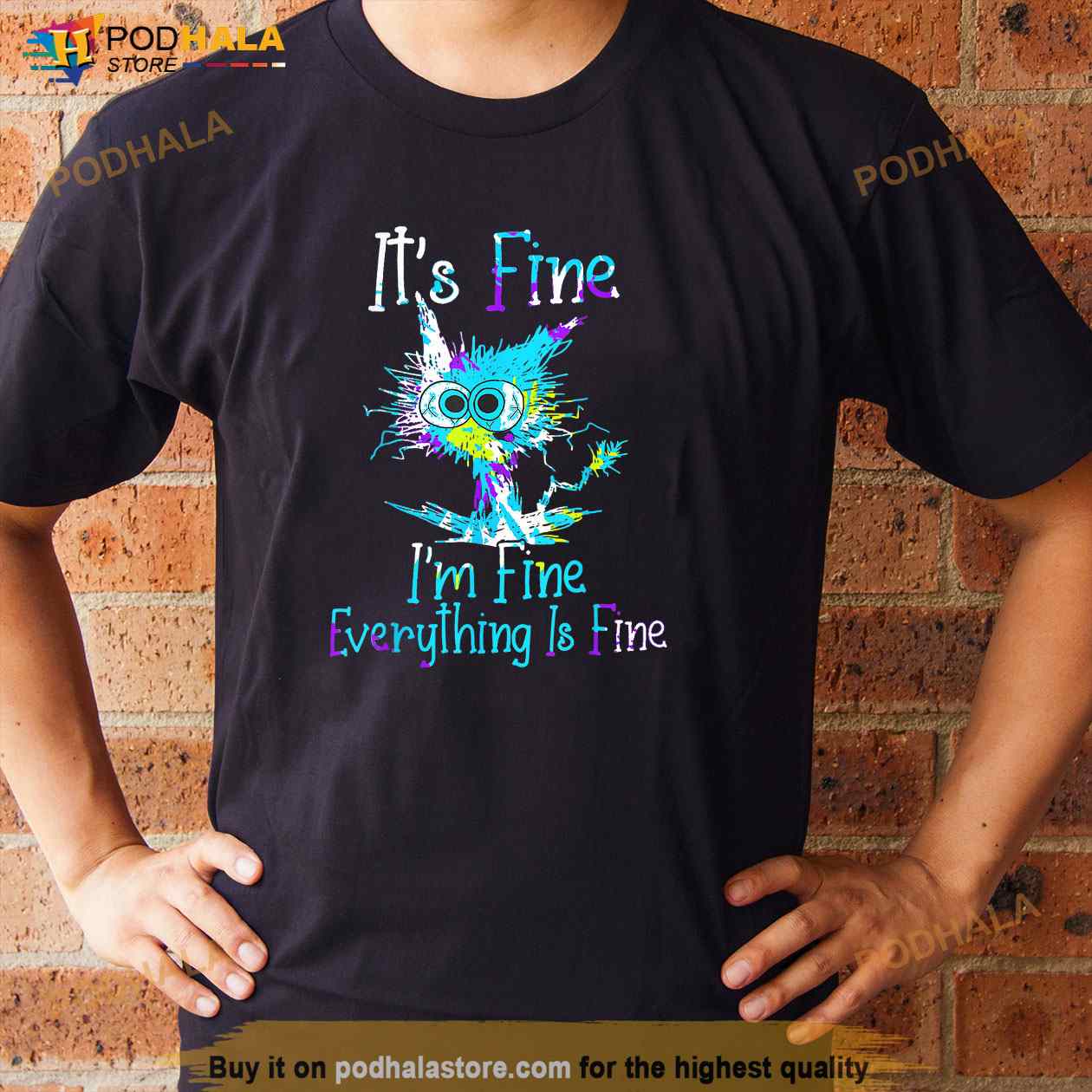 Its Fine Im Fine Everything Is Fine Funny Cat Tie Dye Shirt Its Fine Im Fine Everything Is Fine Funny Cat Tie Dye Shirt