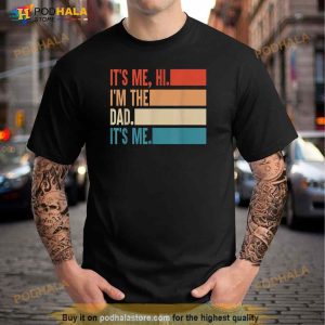 Its Me Hi Im The Dad Its Me Fathers Day Gift From Kids Shirt 2
