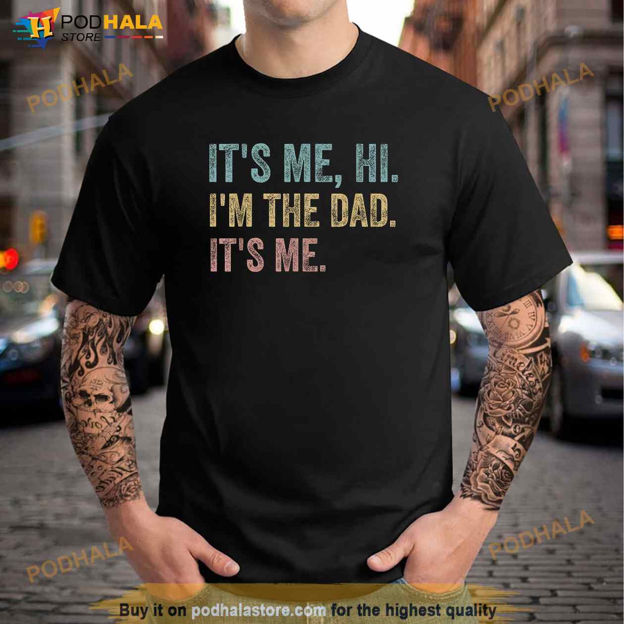 Its Me Hi Im The Dad Its Me Funny Fathers Day Dad Men Shirt Its Me Hi Im The Dad Its Me Funny Fathers Day Dad Men Shirt