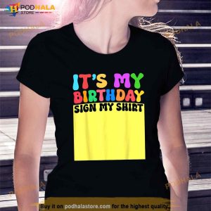 Its My Birthday Sign My Shirt Women Kids Men Adult Funny Shirt 2
