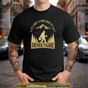 Its Not Dad Bod Its Father Figure Fathers Day Beer Bigfoot Shirt 1
