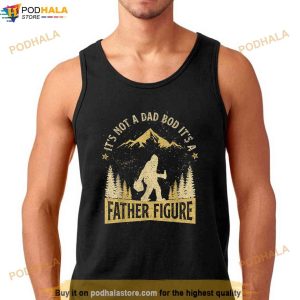 Its Not Dad Bod Its Father Figure Fathers Day Beer Bigfoot Shirt 3