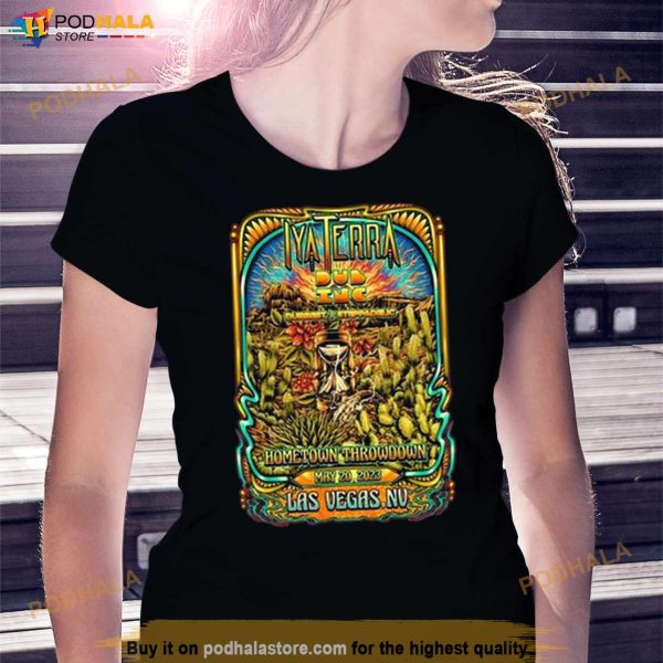 Iya Terra Hometown Throwdown Las Vegas Nv May 20 2023 Shirt
