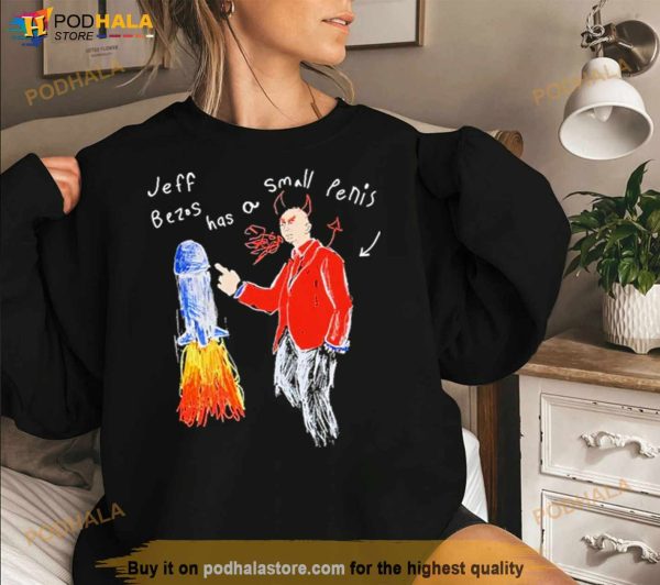 Jeff Bezos Has A Small Penis Shirt