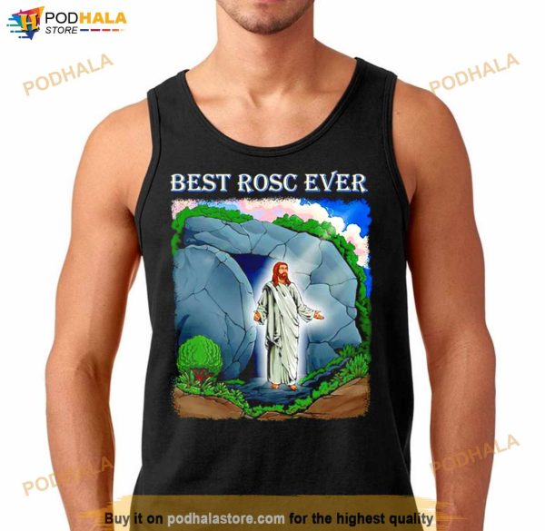 Jesus Best ROSC Ever T Shirt