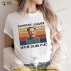 Joe Biden Mao Zedong Supreme Leader Wun Dum Fuc retro vintage Shirt