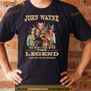 John Wayne The Man The Myth The Legend Signature Thank You For The Memories Signature 2023 Shirt