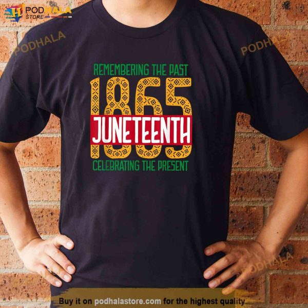 Juneteenth African American Black History 1865 Juneteenth Shirt