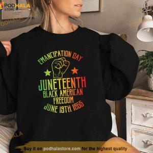 Juneteenth Black American Freedom June 19th Emancipation Day Shirt