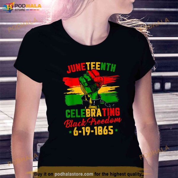 Juneteenth Celebrating Black Freedom 1865 Womens Shirt