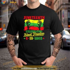 Juneteenth Celebrating Black Freedom 6 19 1865 African Pride Shirt 2