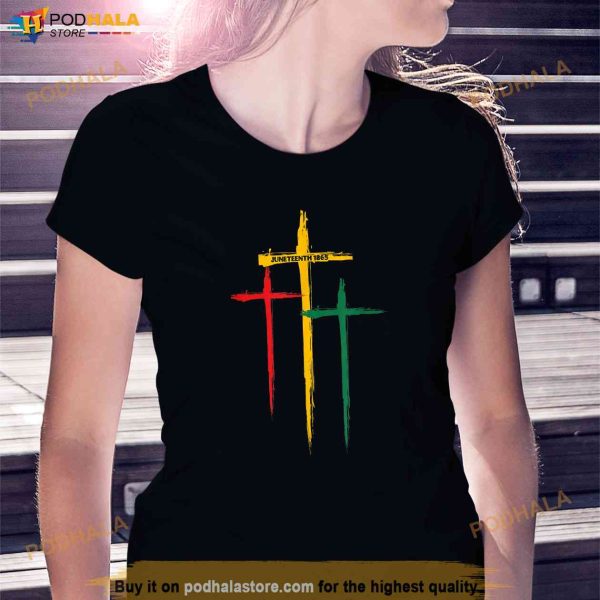 Juneteenth Cross Christian African Black Freedom Day 1865 Shirt