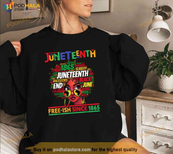 Juneteenth Freeish Since 1865 Afro Black Women Messy Bun Shirt