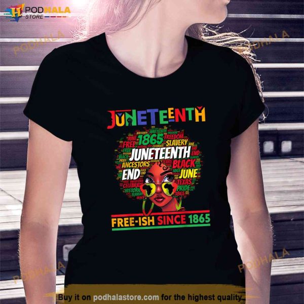 Juneteenth Freeish Since 1865 Afro Black Women Messy Bun Shirt