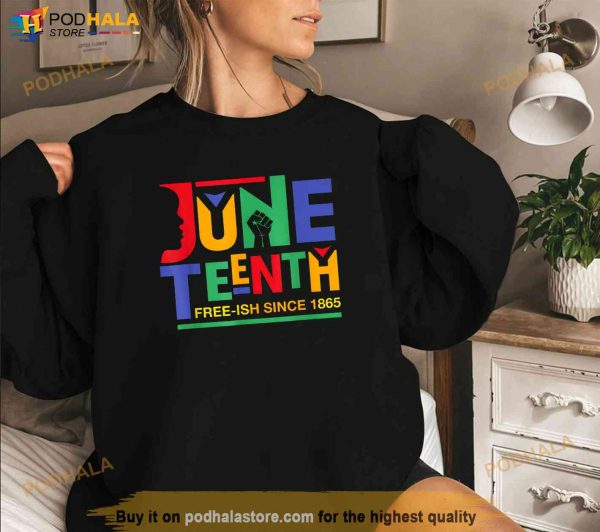 Juneteenth Freeish Since 1865 Melanin Ancestor Black History Shirt