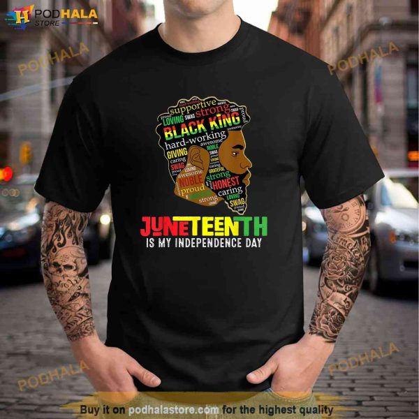 Juneteenth Is My Independence Day Black King Fathers Day Men Shirt